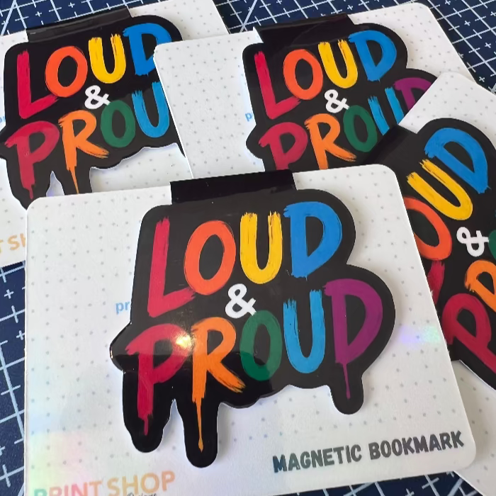 Loud and Proud | Magnetic Bookmark