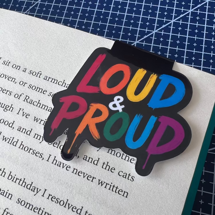 Loud and Proud | Magnetic Bookmark