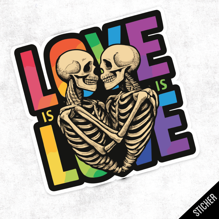 Sticker with skeletons embracing and rainbow text 'LOVE IS LOVE' on a white background