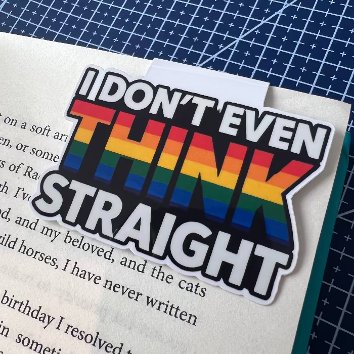 I Don't Even Think Straight | Magnetic Bookmark